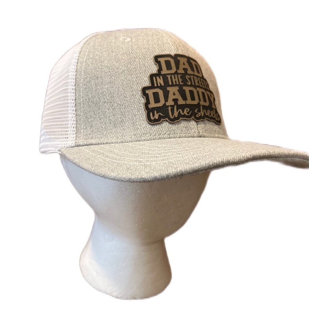 Dad in the streets, daddy in the sheets hat
